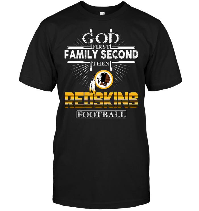 Washington Redskins "god, Family, Football" T-Shirt Washington Redskins "god, Family, Football" T-Shirt